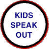 Kids Speak Out