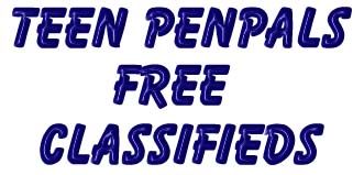 Teen Penpals FREE Classifieds